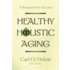 Healthy Holistic Aging