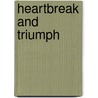 Heartbreak And Triumph door Shawn Michaels