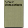 Hebrew Characteristics door Leopold Zunz