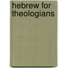 Hebrew For Theologians door Jacques B. Doukhan