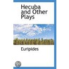 Hecuba And Other Plays door henry morley