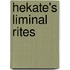 Hekate's Liminal Rites