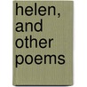 Helen, And Other Poems door Bernard Drew