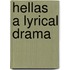 Hellas A Lyrical Drama