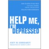 Help Me, I'm Depressed door Jody M. Ehrhardt