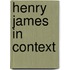 Henry James In Context