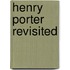Henry Porter Revisited