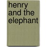 Henry and the Elephant door Wilbert Vere Awdry