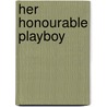 Her Honourable Playboy door Katie Hardy