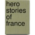 Hero Stories Of France