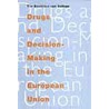 Drugs and Decision-Making in the European Union door Solinge, Tim Boekhout Van