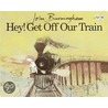 Hey! Get Off Our Train door John Burningham