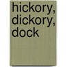 Hickory, Dickory, Dock door Jean Feldman