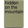 Hidden on the Mountain door Karen Gray Ruelle