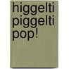 Higgelti Piggelti Pop! by Maurice Sendak