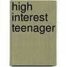High Interest Teenager door Lori Jamison