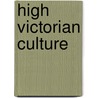 High Victorian Culture by David Morse