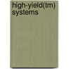 High-Yield(tm) Systems door Ronald W. Dudek