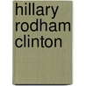 Hillary Rodham Clinton by Julie Bach