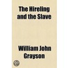 Hireling And The Slave door William John Grayson