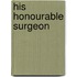 His Honourable Surgeon