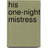 His One-Night Mistress door Sandra Field