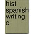Hist Spanish Writing C