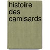 Histoire Des Camisards door Eugï¿½Ne Bonnemï¿½Re