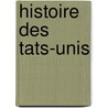 Histoire Des Tats-Unis door M.D. Girard