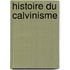 Histoire Du Calvinisme