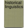 Historical Linguistics door Winfred P. Lehmann