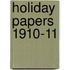 Holiday Papers 1910-11