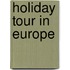 Holiday Tour in Europe