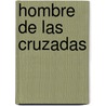 Hombre de Las Cruzadas door M.A. Eisner