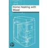 Home Heating With Wood door Chris Laughton