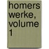 Homers Werke, Volume 1