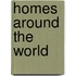 Homes Around The World