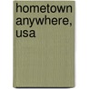 Hometown Anywhere, Usa door Robert Wilson