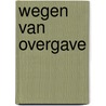 Wegen van overgave
