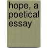 Hope, A Poetical Essay door Mary Balfour