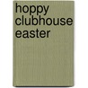 Hoppy Clubhouse Easter door Marcy Kelman