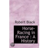 Horse-Racing In France by Robert Black