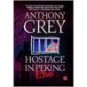 Hostage In Peking Plus door Anthony Grey