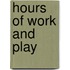 Hours Of Work And Play