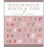 Household Hints & Tips door Linda Gray