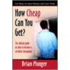 How Cheap Can You Get? door Brian Munger
