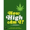 How High Am I? Journal door Chronicle Books Llc