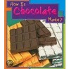 How Is Chocolate Made? door Angela Rovston