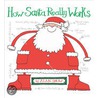 How Santa Really Works door Alan Snow