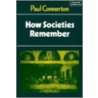 How Societies Remember by Paul Connerton